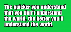 quotation about understanding the world